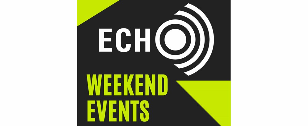 ECHO Weekend Events
