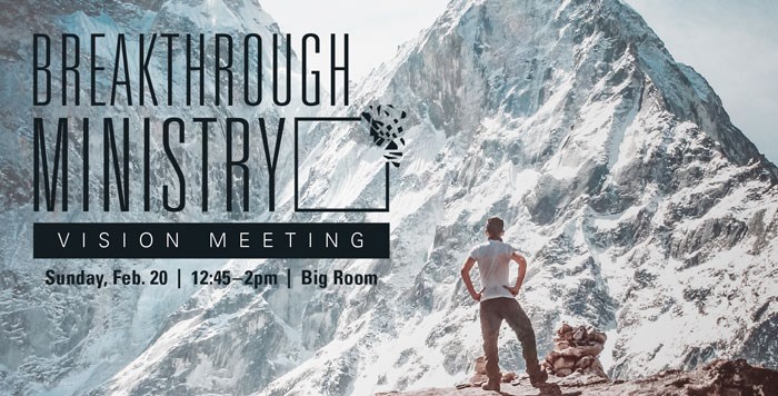 Vision Meeting: Breakthrough Ministry 