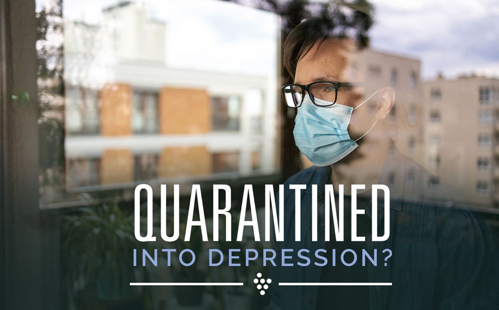 Quarantined Into Depression? Here's How To Get Out
