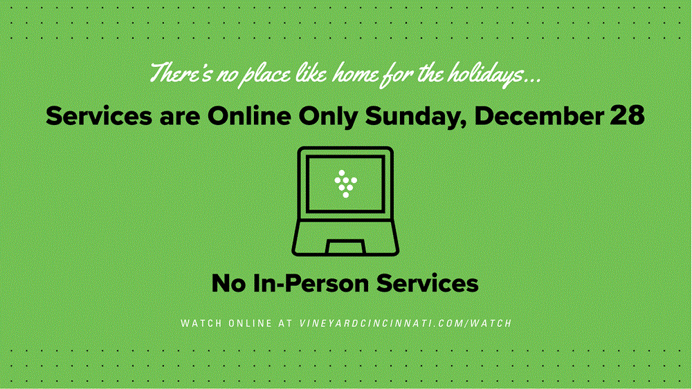 No In-Person Services  Dec. 28, Online-Only Service- Building Closed