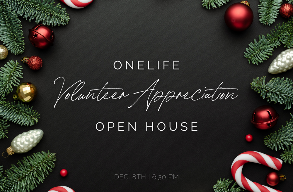 OneLife Volunteer Appreciation Open House