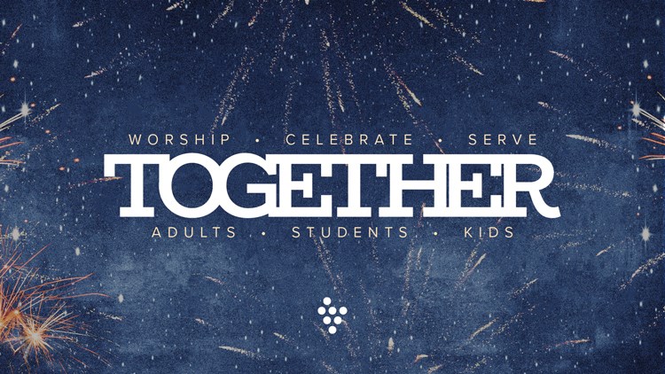 Together: Worship • Celebrate • Serve • July 2