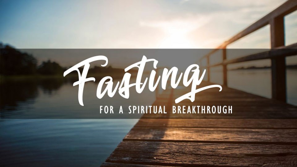 Fasting For Breakthrough