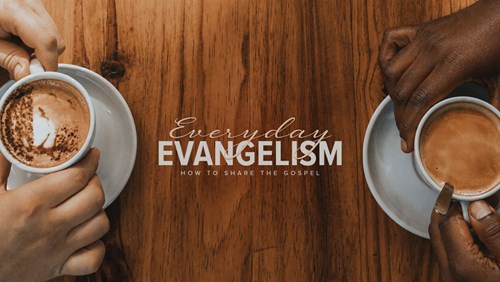 Graphic for Everyday Evangelism: Share The Good News of Jesus blog post